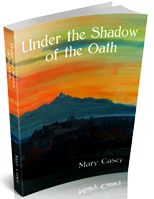 mary casey - Under the Shadow of the Oath